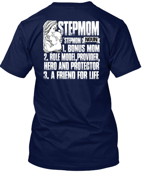 Step Mom T Shirt, A Friend For Life T Shirt