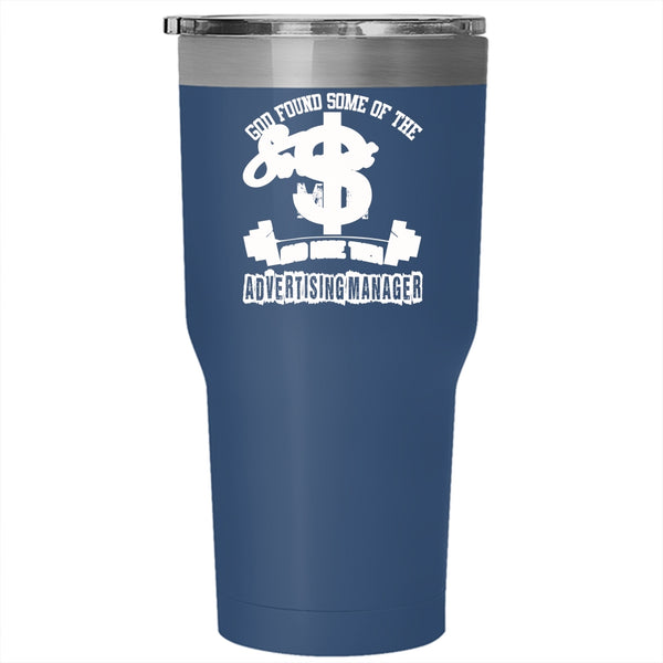 The Strongest Men Tumbler 30 oz Stainless Steel, Made Them Advertising Manager Travel Mug