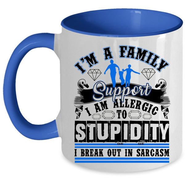 Cool Gift For Family Coffee Mug, I'm A Family Support Accent Mug