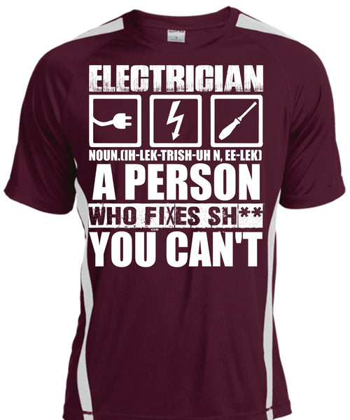 Electrician A Person Who Fixes You Can't T Shirt, Being An Electrician T Shirt, Cool Shirt
