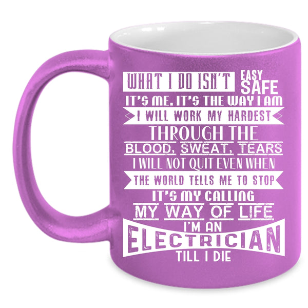 I'm An Electrician Coffee Mug, Funny Gift For Electricians Coffee Cup
