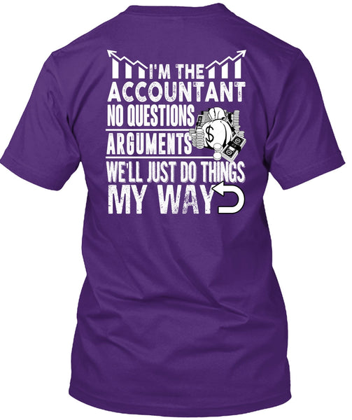 I'm The Accountant T Shirt, Being An Accountant T Shirt