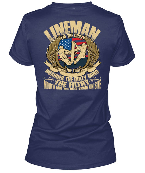 Lineman I'm The Crazy The Tools T Shirt, Being A Lineman T Shirt