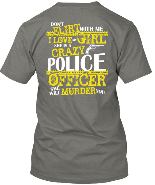 She Is A Crazy Police Officer T Shirt, I Love My Girl T Shirt