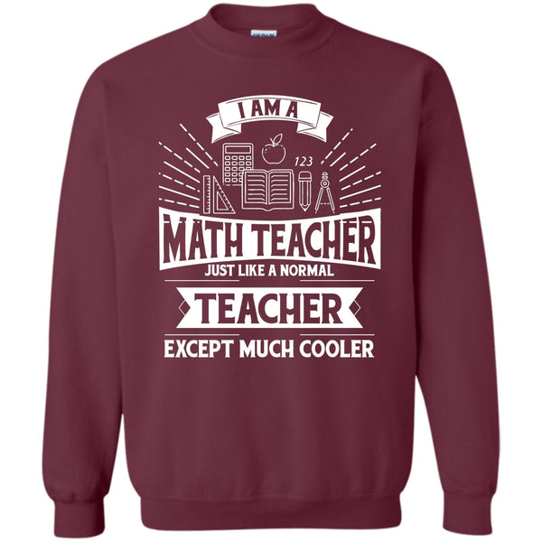 Just Like A Normal Teacher Except Much Cooler T Shirt, Funny Summer Vacation Sweatshirt