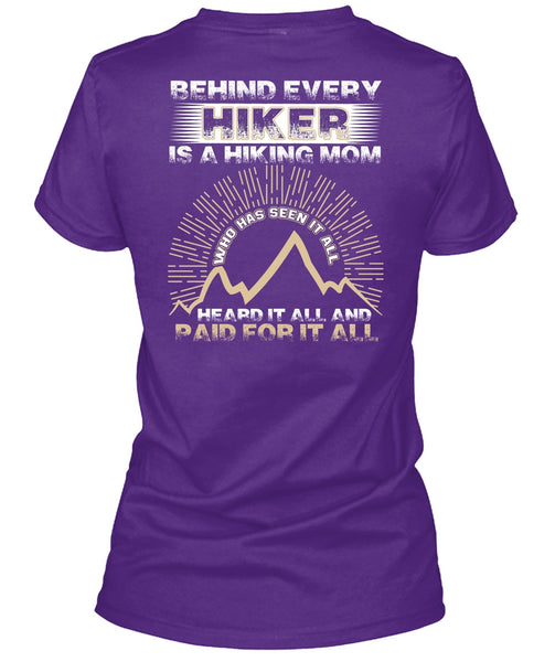 Behind Every Hiker Is A Hiking Mom T Shirt, Being A Hiker T Shirt