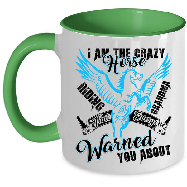 Horse Riding Grandma Coffee Mug, I Am The Crazy Horse Riding Grandma Accent Mug
