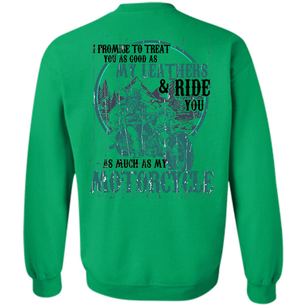 Being A Biker T Shirt, Ride You As Much As My Motorcycle Sweatshirt