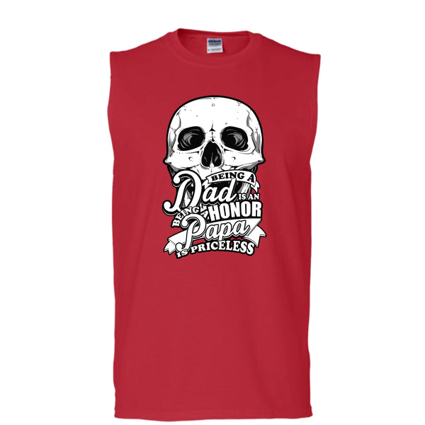 Being A Dad Is An Honor T Shirt, Being A Papa Is Priceless Tank Top (Men's Cotton Sleeveless)