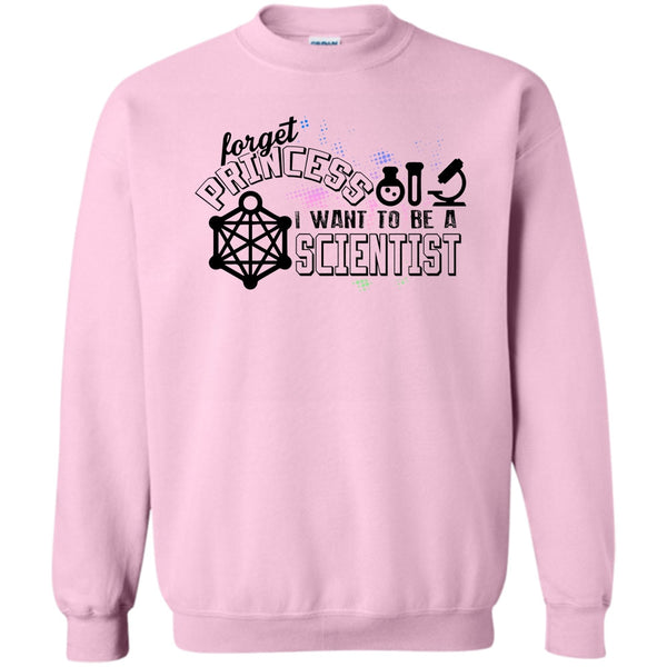 Coolest Scientist T Shirt, Forget Princess Sweatshirt