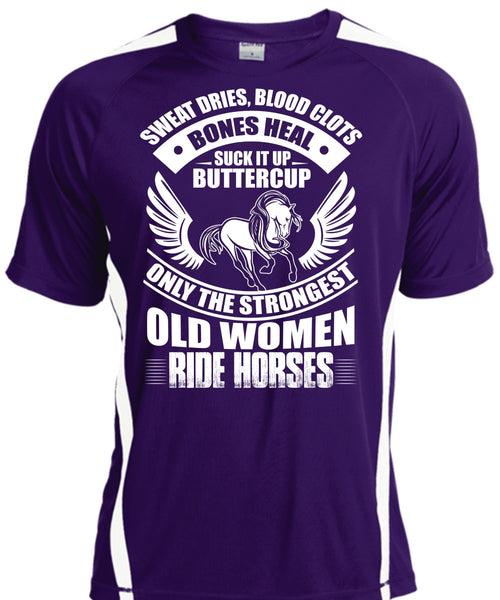Strongest Old Women Ride Horses T Shirt, Sweat Dries T Shirt, Cool Shirt