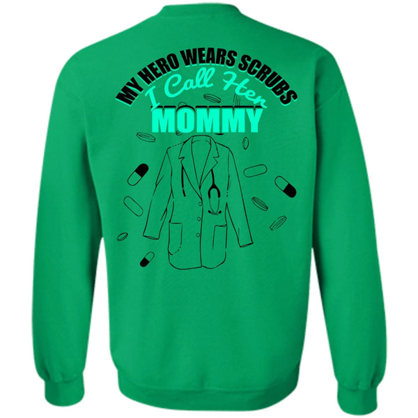 I Love Nursing T Shirt, I Call Her Mommy Sweatshirt