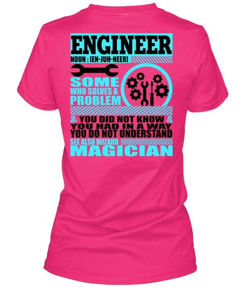 Engineer Who Solves A Problem T Shirt, I Love Engineer T Shirt