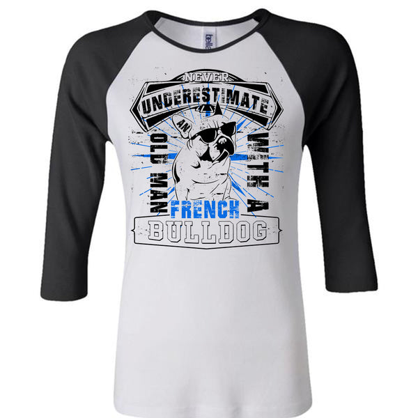 Never Underestimate An Old Man With A French Bulldog T Shirt, I Love My Wife T Shirt, Awesome T-Shirts