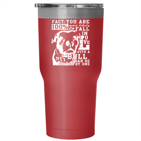 Fall In Love With A Pit Bull Tumbler 30 oz Stainless Steel, Cute Dogs Travel Mug