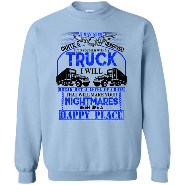 Coolest Truck Driver T Shirt, Mess With My Truck Sweatshirt