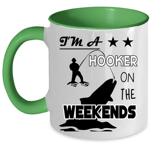 Funny Fishing Coffee Mug, I'm A Hooker On The Weekends Accent Mug
