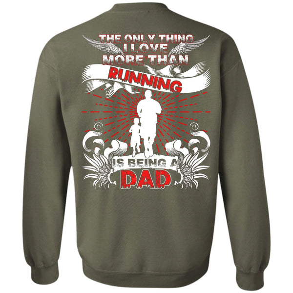 Being A Dad T Shirt, Being A Runner Sweatshirt
