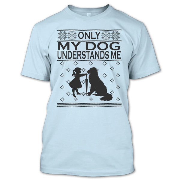 Only My Dog Understand Me T Shirt, Dog Merry Christmas T Shirt