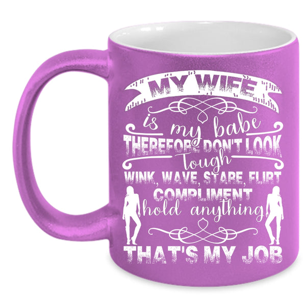 My Wife Is My Babe Coffee Mug, I Love My Wife Coffee Cup