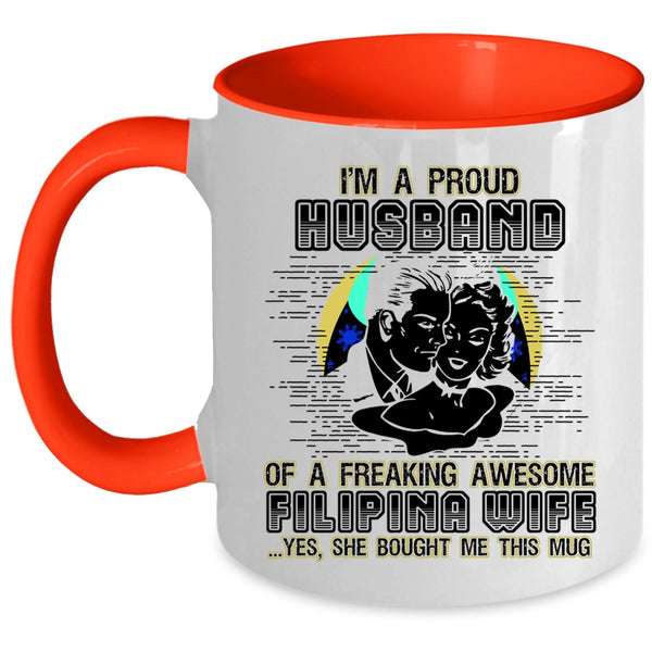I Love My Wife Coffee Mug, I'm A Proud Husband Of A Filipina Wife Accent Mug