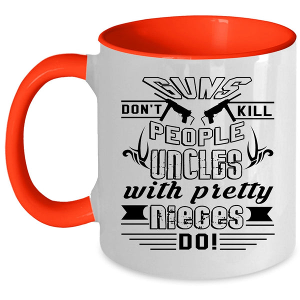 Awesome Uncles Coffee Mug, Uncles With Pretty Nieces Do Accent Mug