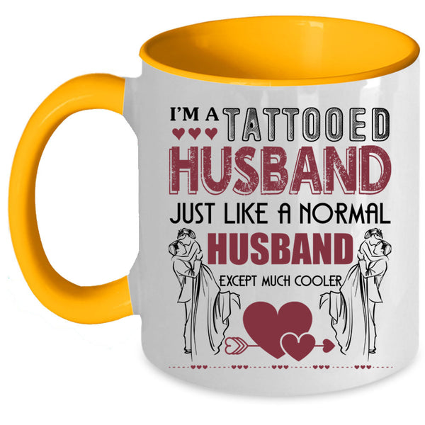 Cool Gift For Husband Coffee Mug, I'm A Tattooed Husband Accent Mug