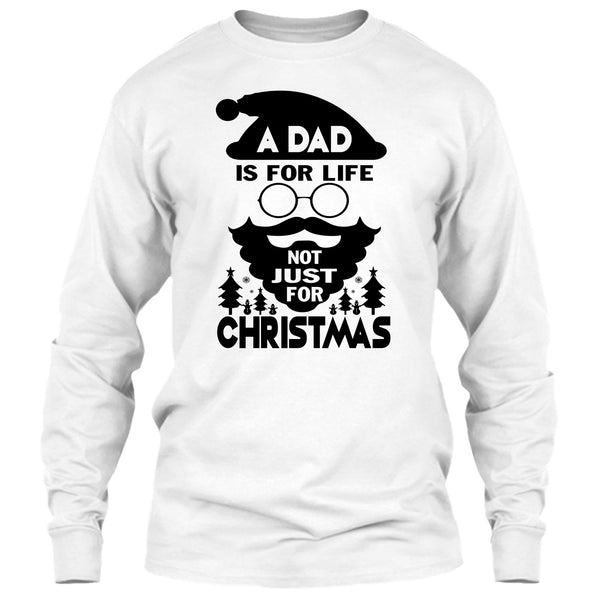 A Dad Is For Life T Shirt, Dad Merry Christmas T Shirt