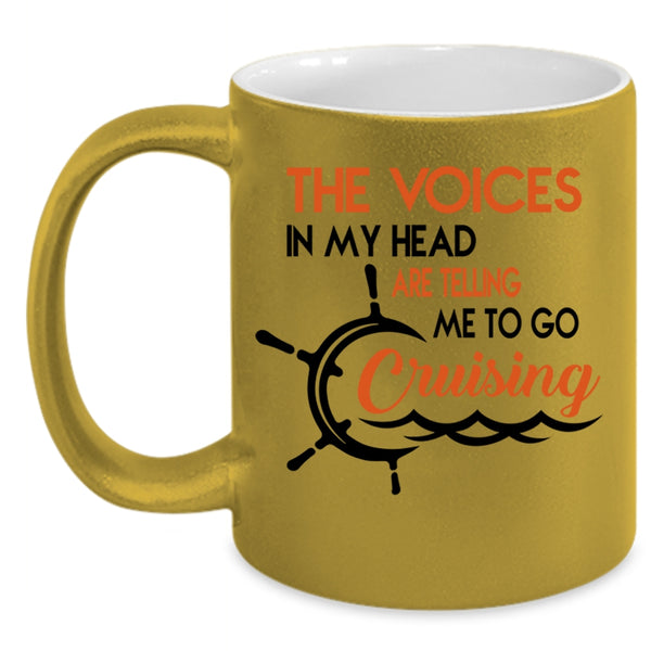 Telling Me To Go Cruising Coffee Mug, The Voices In My Head Accent Mug