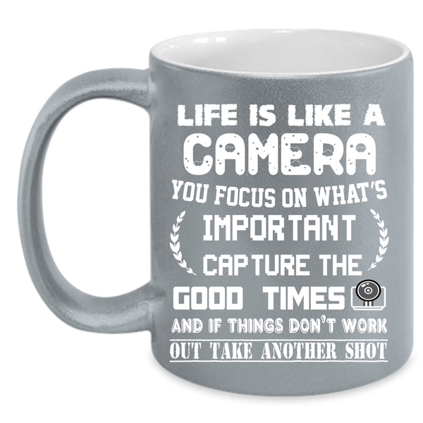 Life Is Like A Camera Coffee Mug, Cool Gift For Photographers Coffee Cup