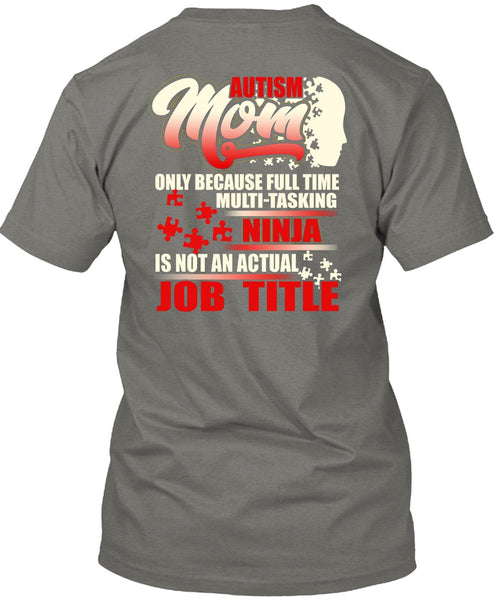 Autism Mom T Shirt, Full Time Multi-Tasking T Shirt