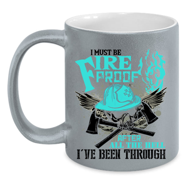 Awesome Firefighter Coffee Mug, I Must Fire Proof Accent Mug