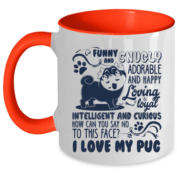 Awesome Pug Lover Coffee Mug, I Love My Pug Accent Mug