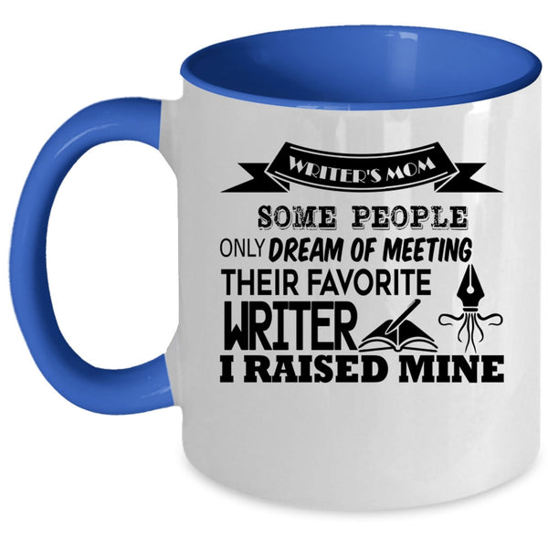 Meeting Their Favorite Writer Coffee Mug, Writer's Mom Accent Mug