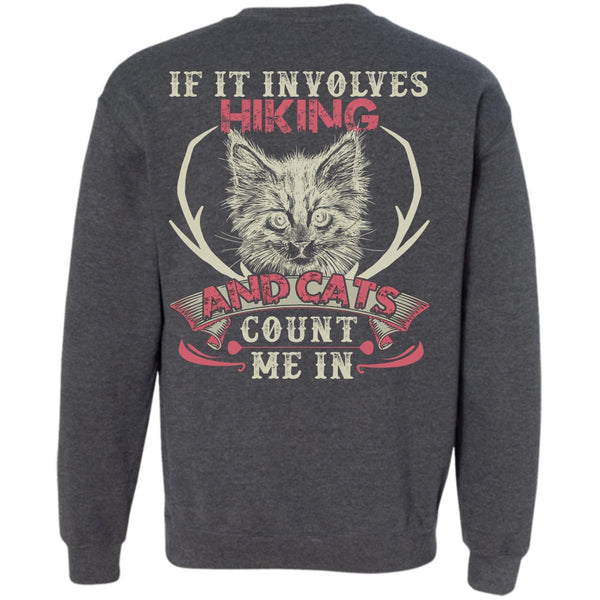 Cats Count Me In T Shirt, I Love Hiking Sweatshirt