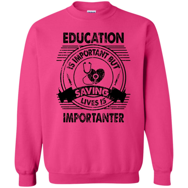 Coolest Nurse T Shirt, Education Is Important Sweatshirt