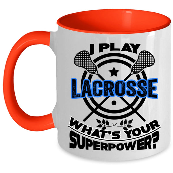 Cool Spoty Coffee Mug, I Play Lacrosse Accent Mug