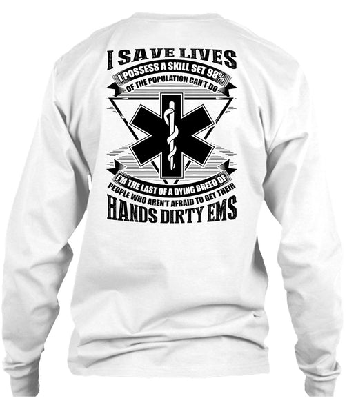 Hands Dirty EMS T Shirt, I Save Lives T Shirt