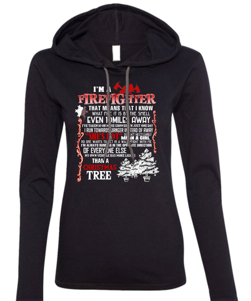 I'm A Firefighter T Shirt, Christmas Tree T Shirt (Anvil Ladies Ringspun Hooded)