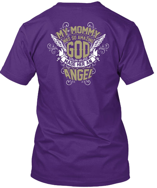 My Mommy Was So Amazing God T Shirt, Made Her An Angel T Shirt