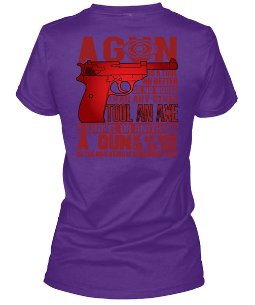 A Gun Is A Tool T Shirt, Being A Veteran T Shirt