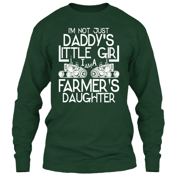 I'm Not Just A Daddy's Girl T Shirt, I'm A Daughter's Farmer T Shirt