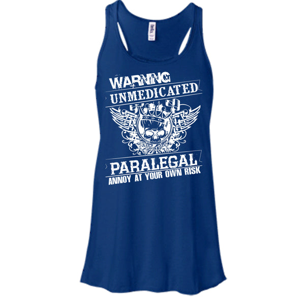 Warning Unmedicated T Shirt, Paralegal Annoy At Your Own Risk T Shirt, Cool T Shirt