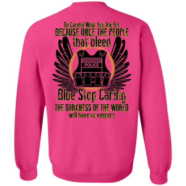 I Love Police T Shirt, Blue Stop Caring Sweatshirt