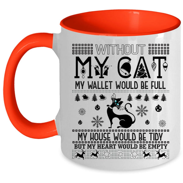My Heart Would Be Empty Coffee Mug, Without My Cat Accent Mug