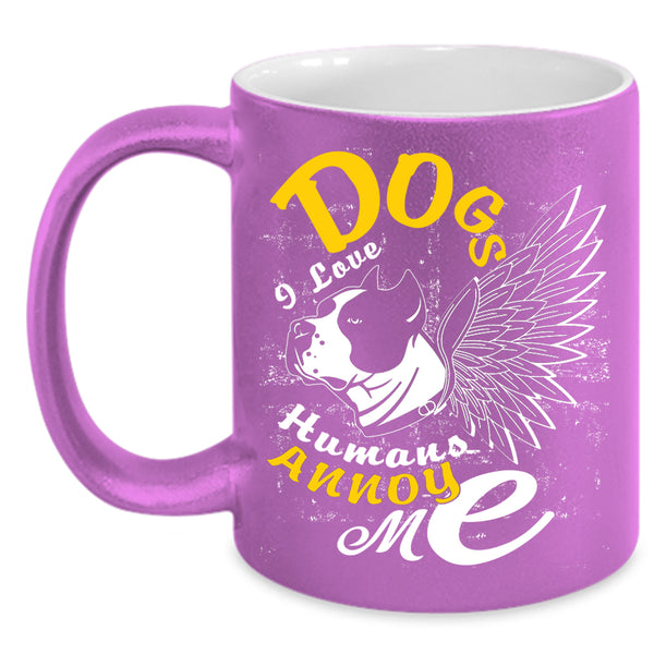 Dogs Coffee Mug, I Love Humans Annoy Me Coffee Cup