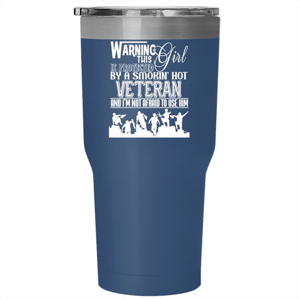 This Girl Is Protected By A Hot Veteran Tumbler 30 oz Stainless Steel, My Daughter Travel Mug
