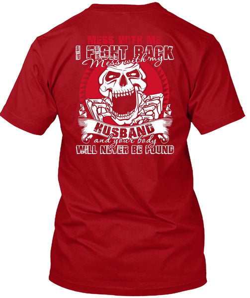 Mess With My Husband T Shirt, Being A Husband T Shirt