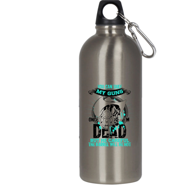 You Can Take My Guns Once 20 oz Stainless Steel Bottle,Cool Gun Owners Outdoor Sports Water Bottle