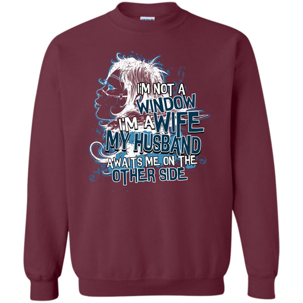 I'm A Wife T Shirt, My Husband Awaits Me Sweatshirt